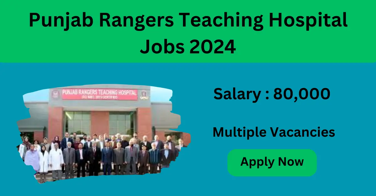 punjab rangers teaching hospital jobs 2024 online apply